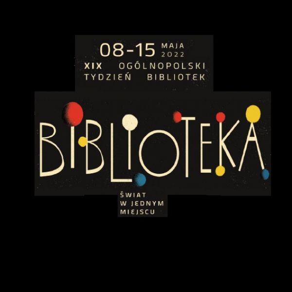 XIX Ogólnopolski Tydzień Bibliotek 8-15.05.2022