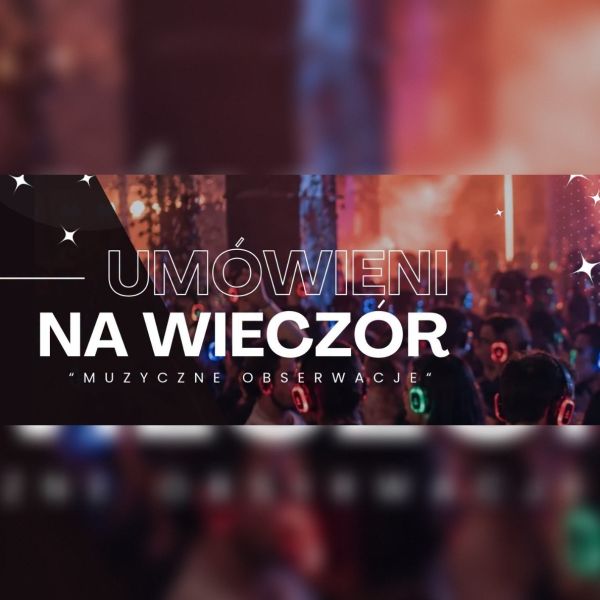 Listopadowa odsłona Umówionych na Wieczór